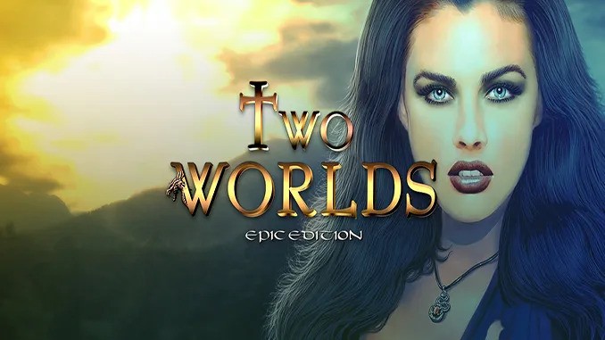 Two Worlds Epic Edition