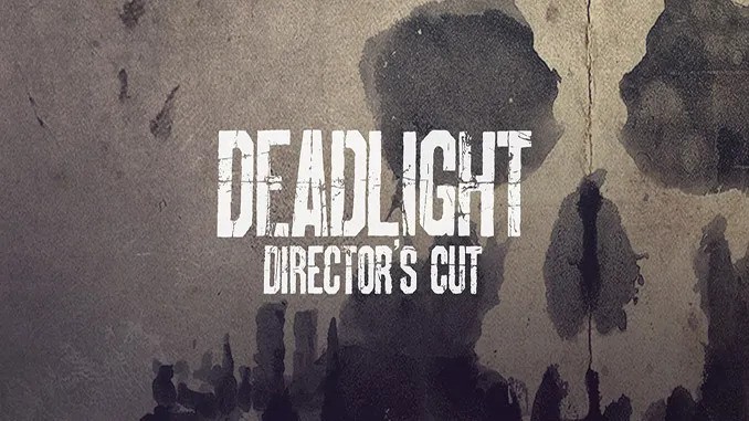 Deadlight Directors Cut