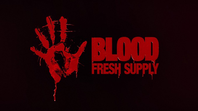 Blood: Fresh Supply