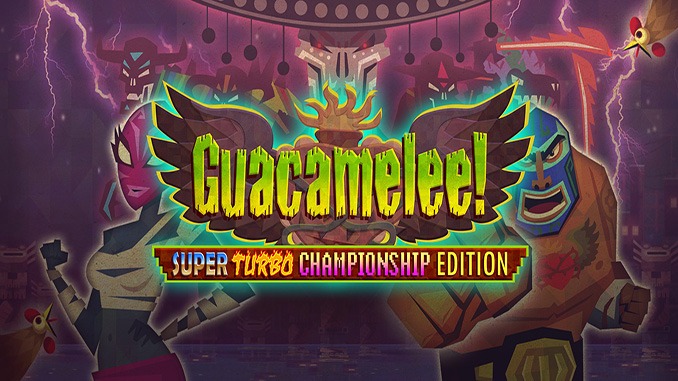 Guacamelee! Super Turbo Championship Edition