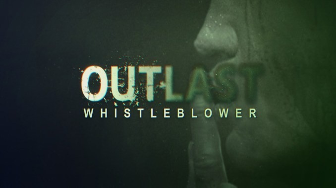 Outlast: Whistleblower