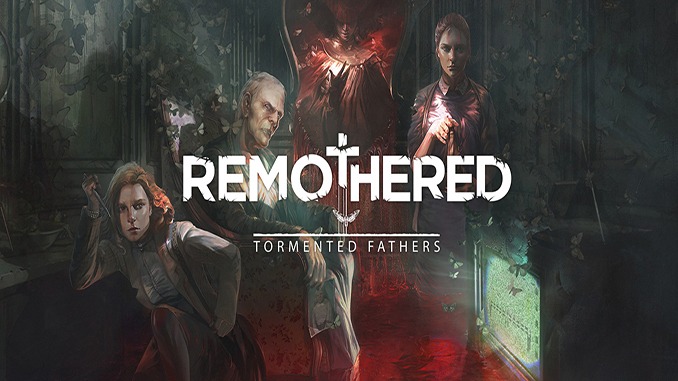 Remothered: Tormented Fathers