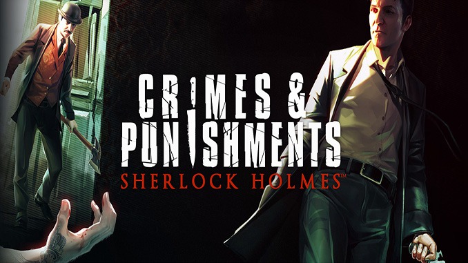 Sherlock Holmes: Crimes and Punishments