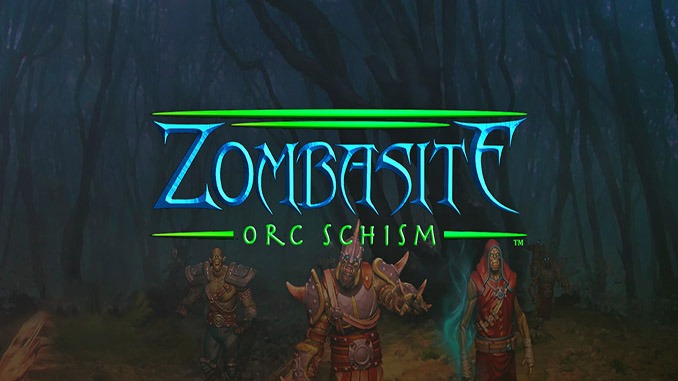 Zombasite + Orc Schism