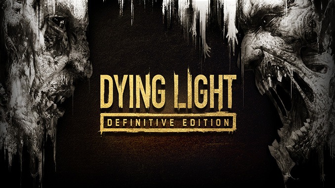 Dying Light: Definitive Edition