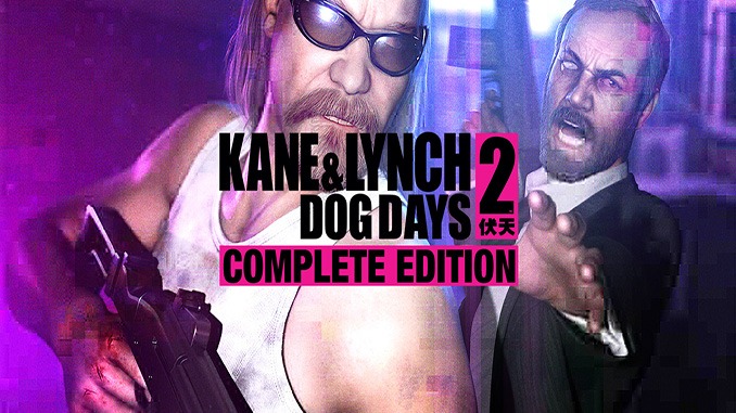 Kane & Lynch 2: Dog Days