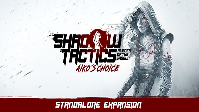 Shadow Tactics: Blades of the Shogun – Aiko’s Choice