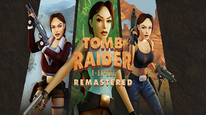 Tomb Raider I-III Remastered Starring Lara Croft