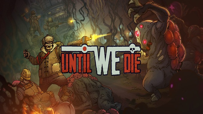 Until We Die