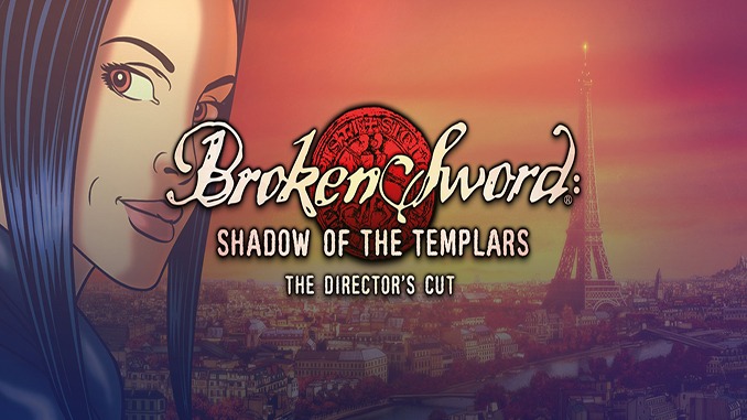 Broken Sword: Director’s Cut