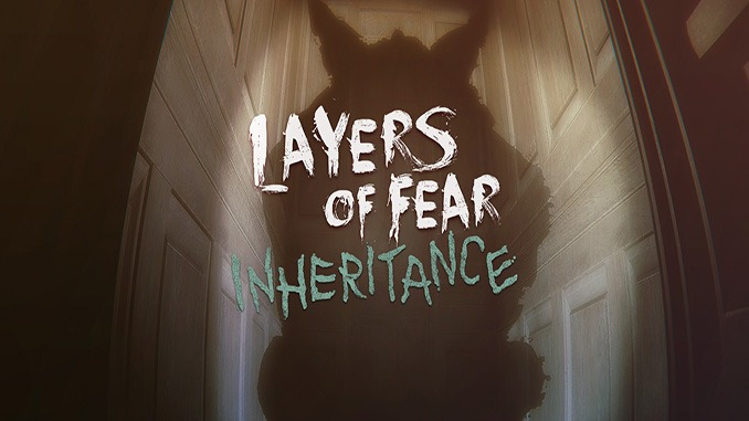 Layers of Fear: Inheritance