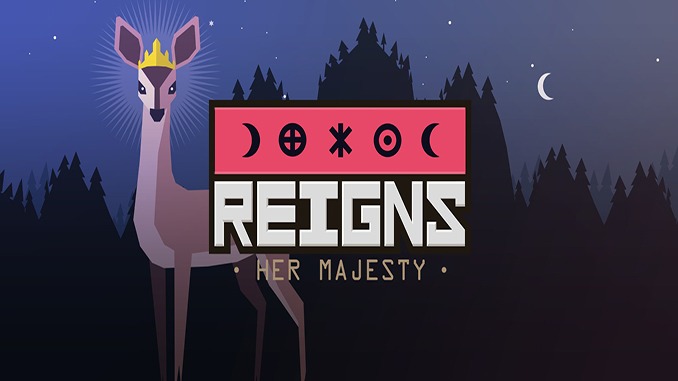 Reigns: Her Majesty