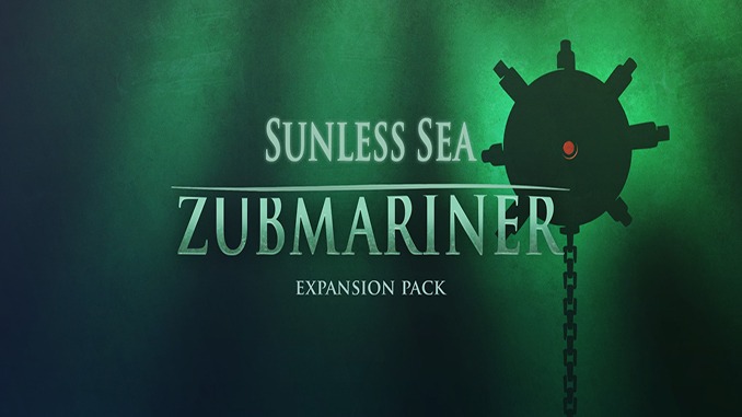 Sunless Sea + Zubmariner