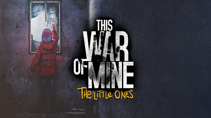 This War of Mine + The Little Ones