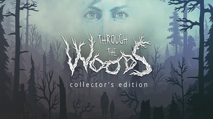 Through the Woods: Collectors Edition