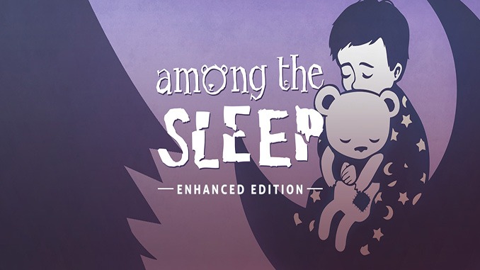 Among the Sleep – Enhanced Edition