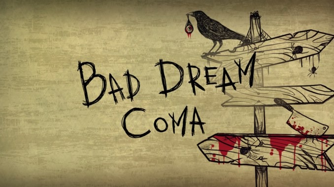 Bad Dream: Coma