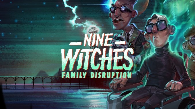 Nine Witches: Family Disruption