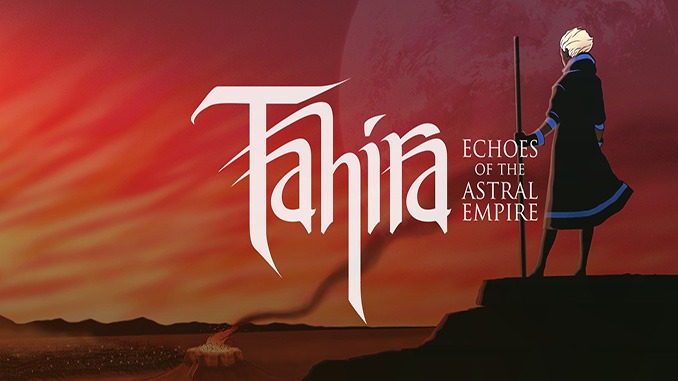 Tahira: Echoes of the Astral Empire