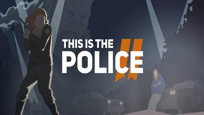 This Is The Police 2