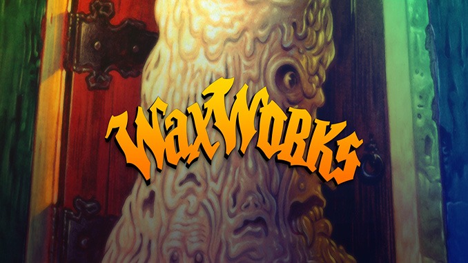 Waxworks