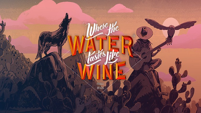 Where The Water Tastes Like Wine