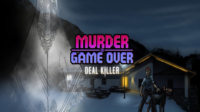 Murder Is Game Over: Deal Killer