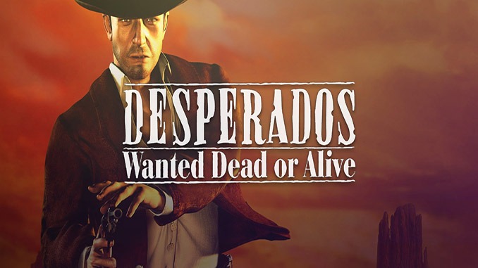 Desperados: Wanted Dead or Alive