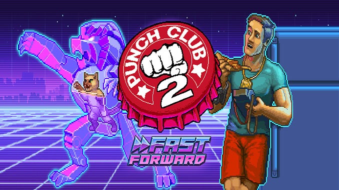 Punch Club 2: Fast Forward